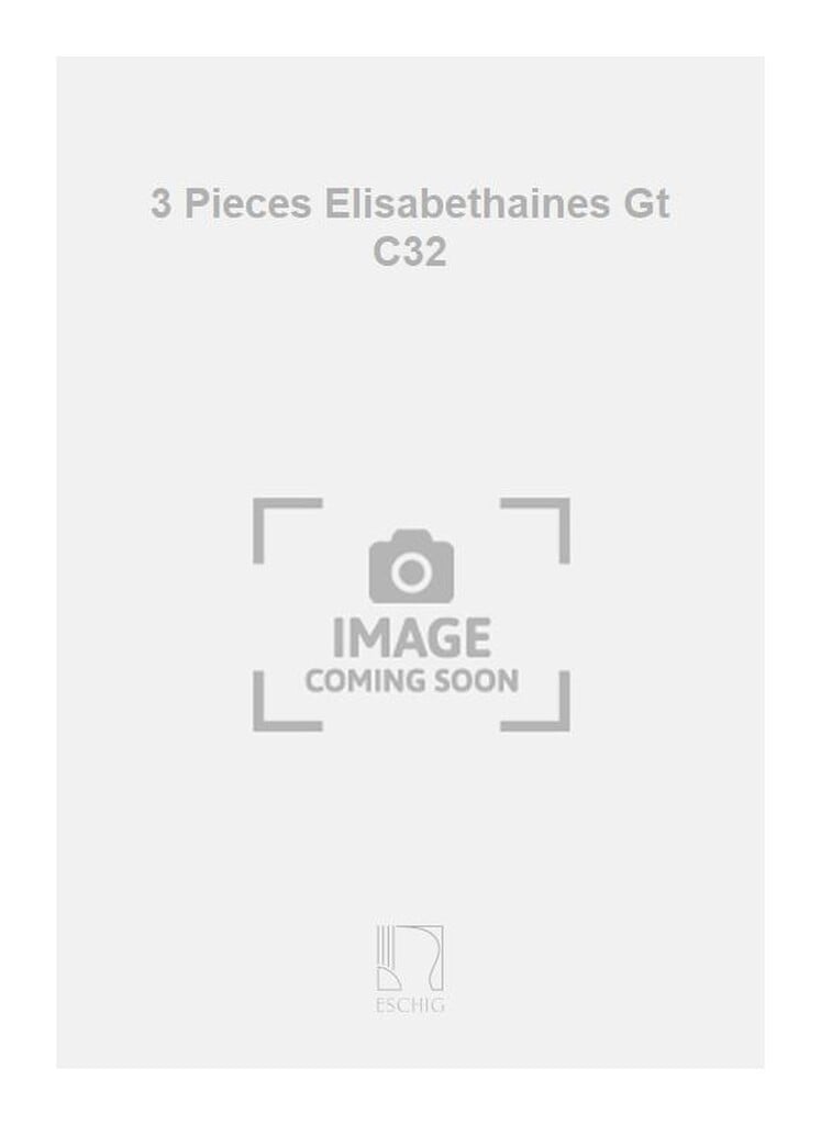 3 Pieces Elisabethaines Gt C32